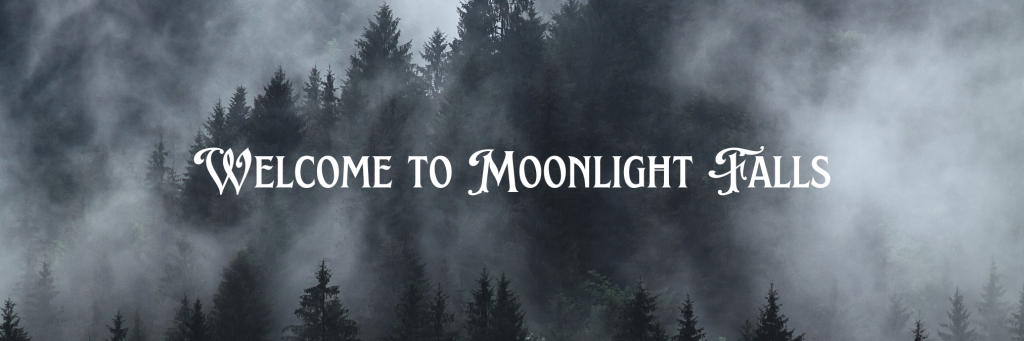 a banner image of a misty forest with the words: Welcome to Moonlight Falls