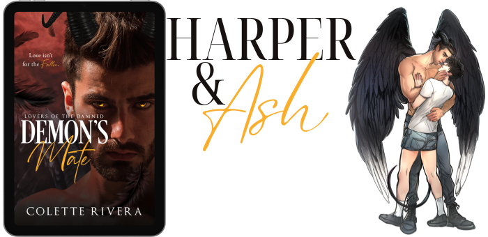 Harper and Ash: Image of the book cover for Demon's Mate by Colette Rivera and an illustration showing a man with black wings, horns, and tail clutching a smaller man as they are about to kiss